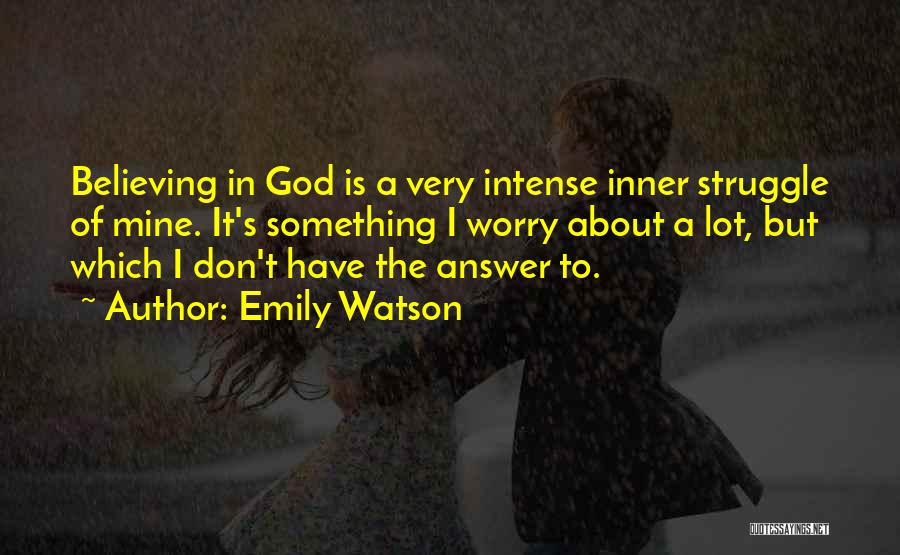 Emily Watson Quotes 700396