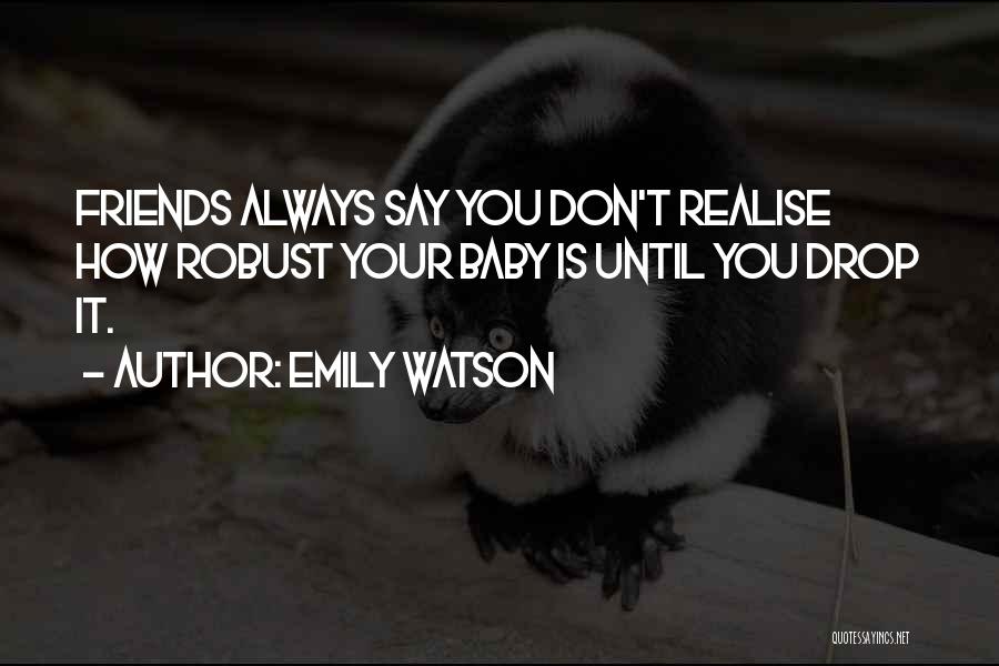 Emily Watson Quotes 97747