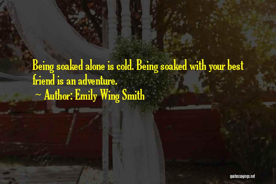 Emily Wing Smith Quotes 384194