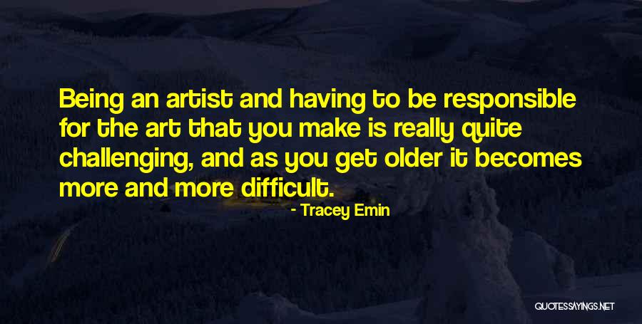 Emin Quotes By Tracey Emin Emin Quotes By Tracey Emin