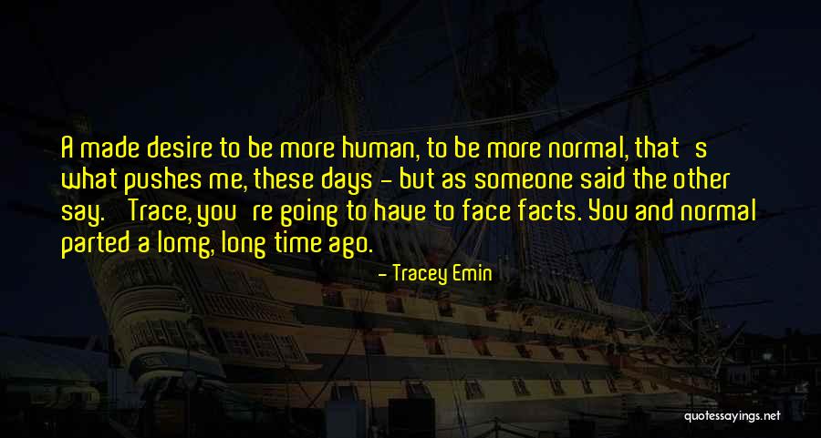 Emin Quotes By Tracey Emin Emin Quotes By Tracey Emin