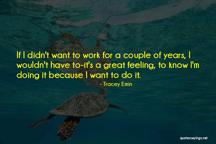 Emin Quotes By Tracey Emin Emin Quotes By Tracey Emin