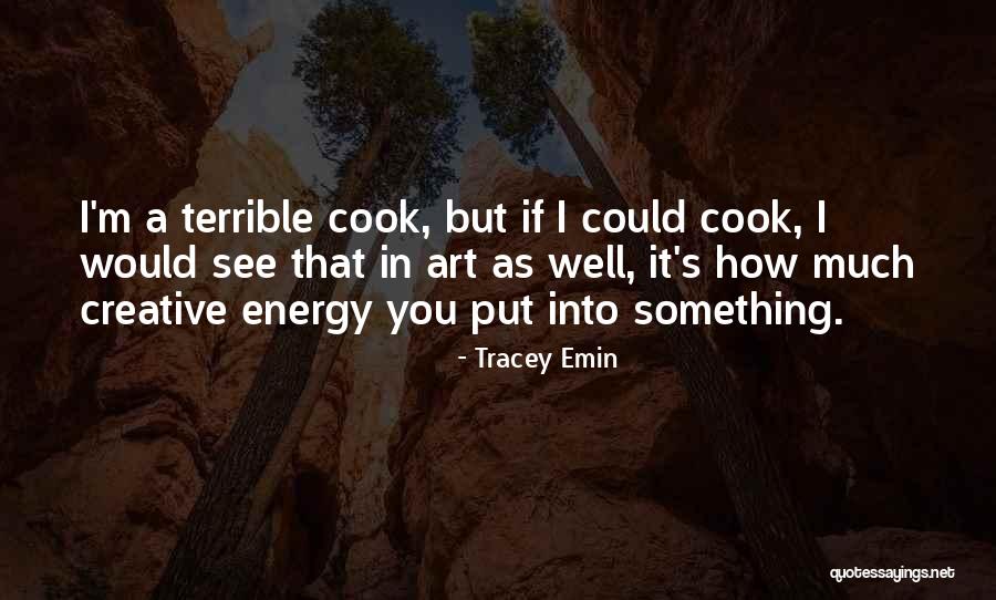 Emin Quotes By Tracey Emin Emin Quotes By Tracey Emin