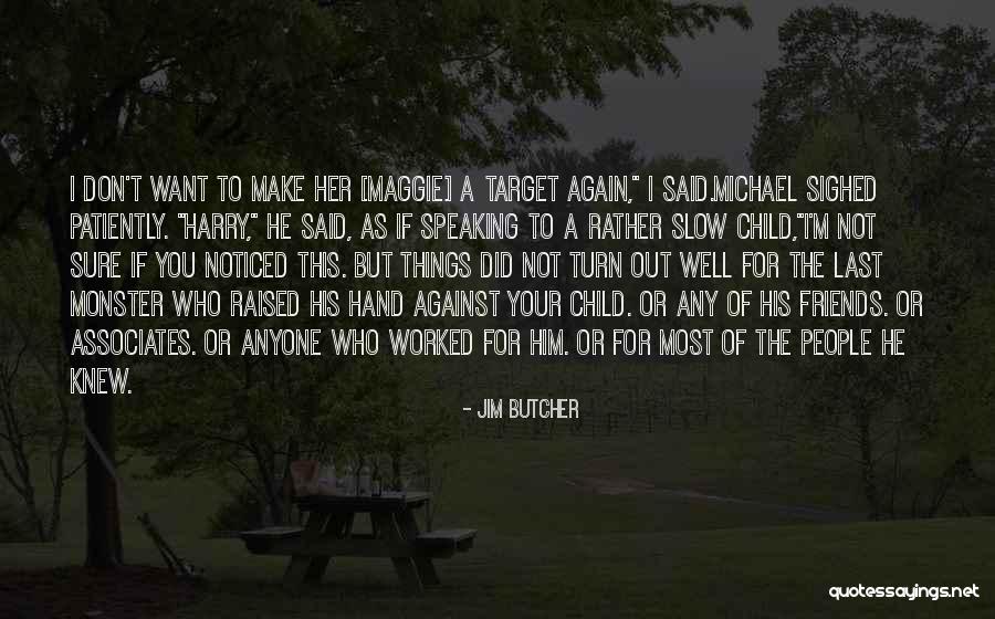 Emina Kosmetik Quotes By Jim Butcher Emina Kosmetik Quotes By Jim Butcher