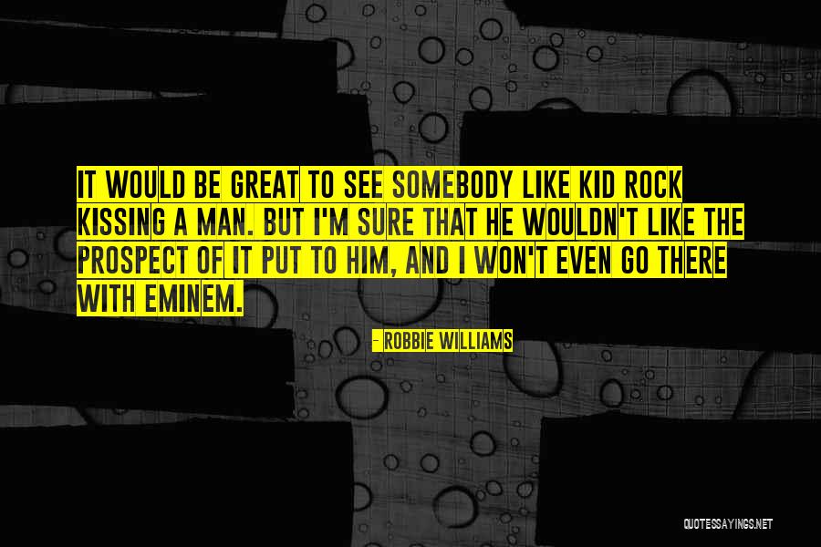 Eminem Great Quotes By Robbie Williams Eminem Great Quotes By Robbie Williams