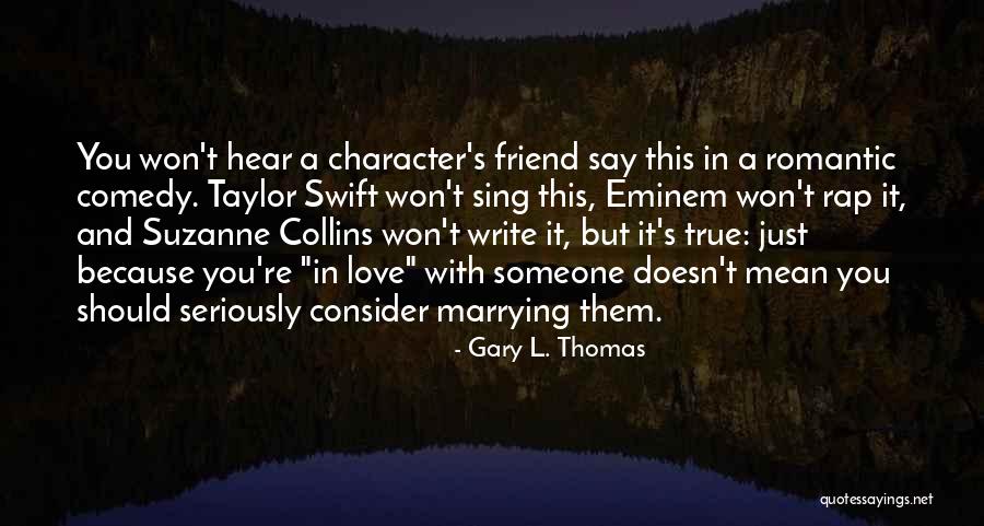 Eminem Love Quotes By Gary L. Thomas Eminem Love Quotes By Gary L. Thomas