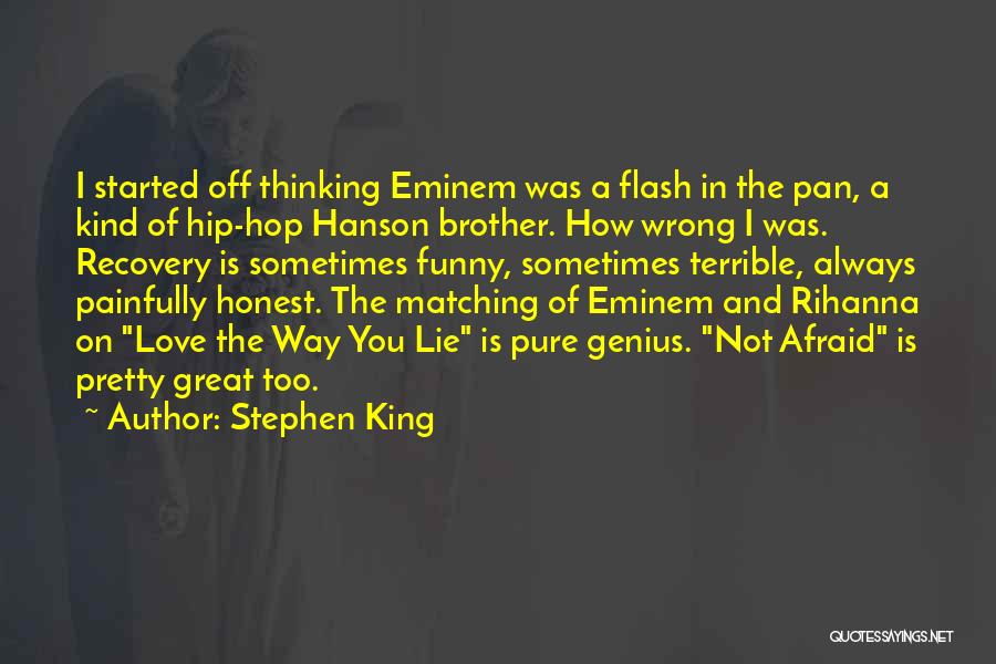 Eminem Not Afraid Quotes By Stephen King