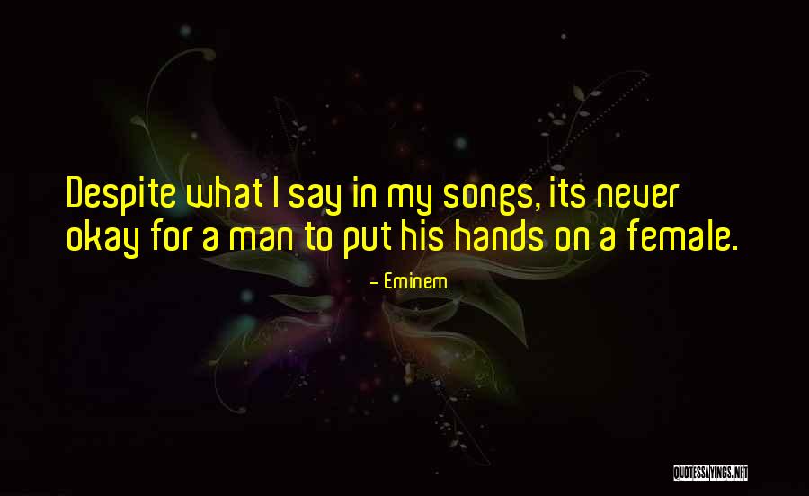 Eminem Songs Quotes By Eminem