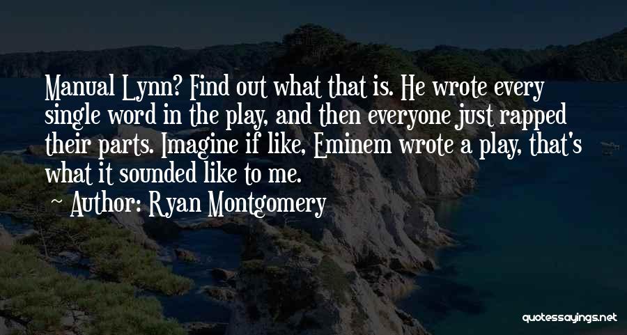 Eminem Without Me Quotes By Ryan Montgomery