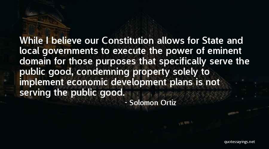 Eminent Domain Quotes By Solomon Ortiz Eminent Domain Quotes By Solomon Ortiz
