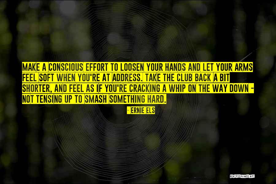 Eminentemente Significato Quotes By Ernie Els Eminentemente Significato Quotes By Ernie Els