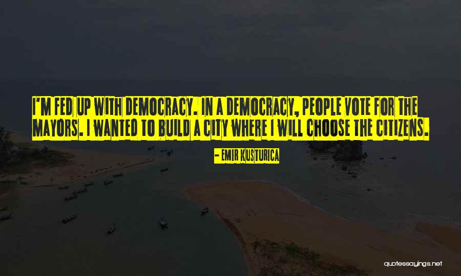 Emir Quotes By Emir Kusturica Emir Quotes By Emir Kusturica