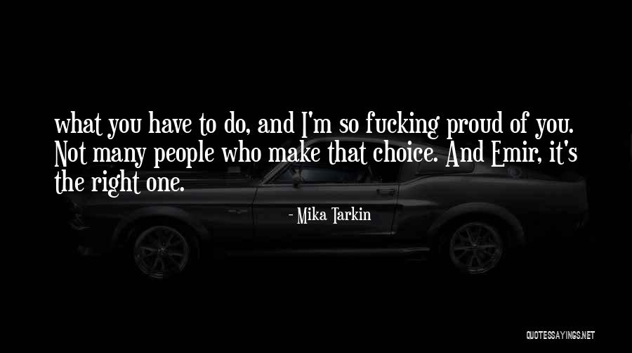 Emir Quotes By Mika Tarkin Emir Quotes By Mika Tarkin