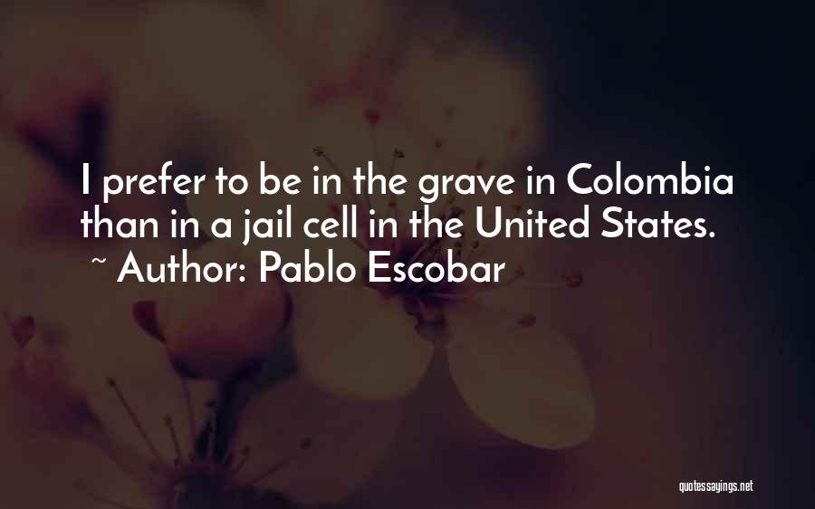 Emirhan Salman Quotes By Pablo Escobar