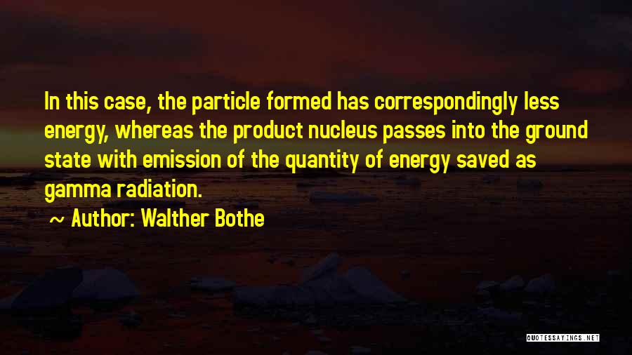 Emission Quotes By Walther Bothe