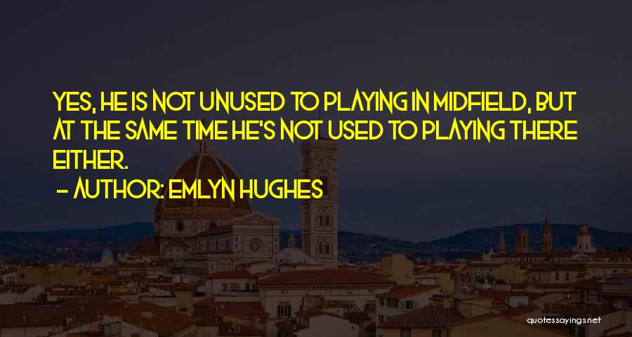 Emlyn Hughes Quotes 650320