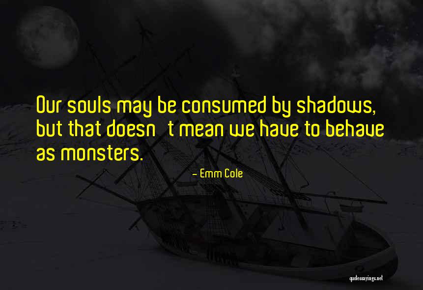 Emm Cole Quotes 1253476 Emm Cole Quotes 1253476