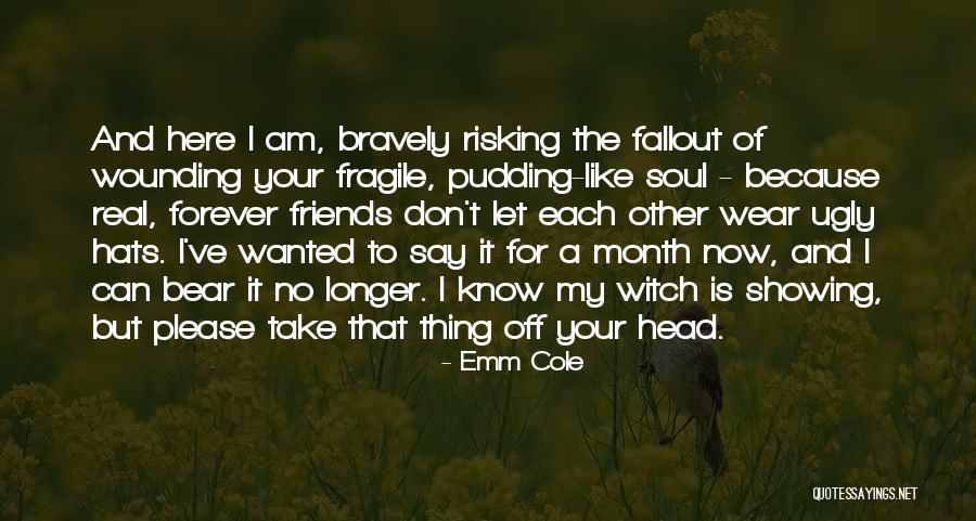 Emm Cole Quotes 1534061 Emm Cole Quotes 1534061