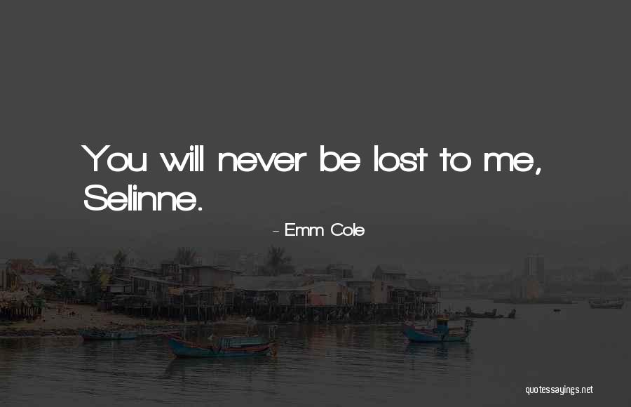 Emm Cole Quotes 1752779 Emm Cole Quotes 1752779