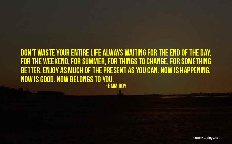 Emm Roy Quotes 1301201 Emm Roy Quotes 1301201