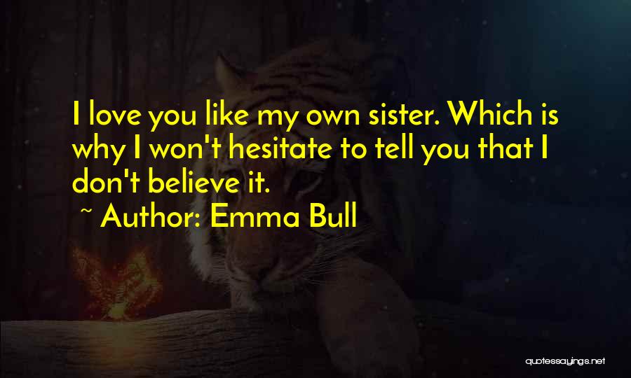 Emma Bull Quotes 1762339