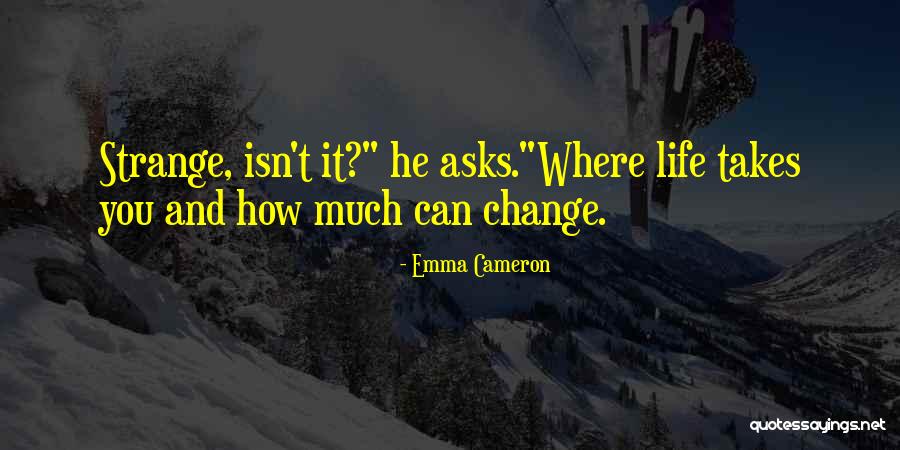 Emma Cameron Quotes 474953