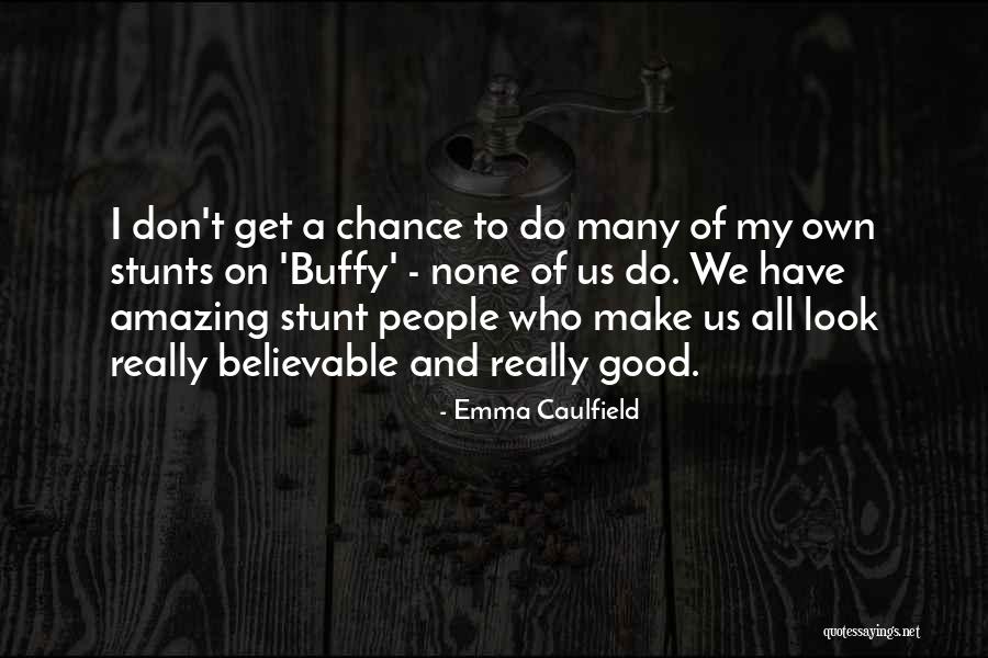 Emma Caulfield Quotes 1473029 Emma Caulfield Quotes 1473029