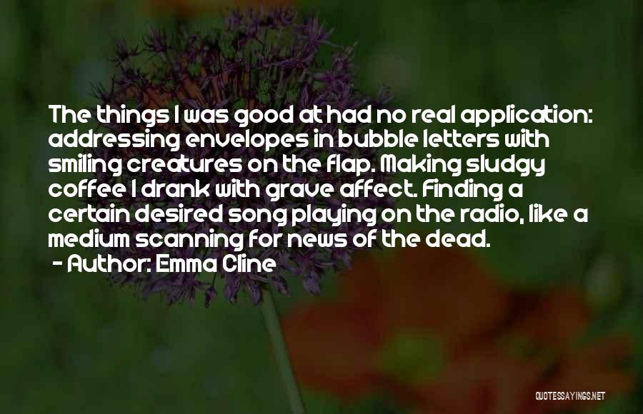 Emma Cline Quotes 1071364