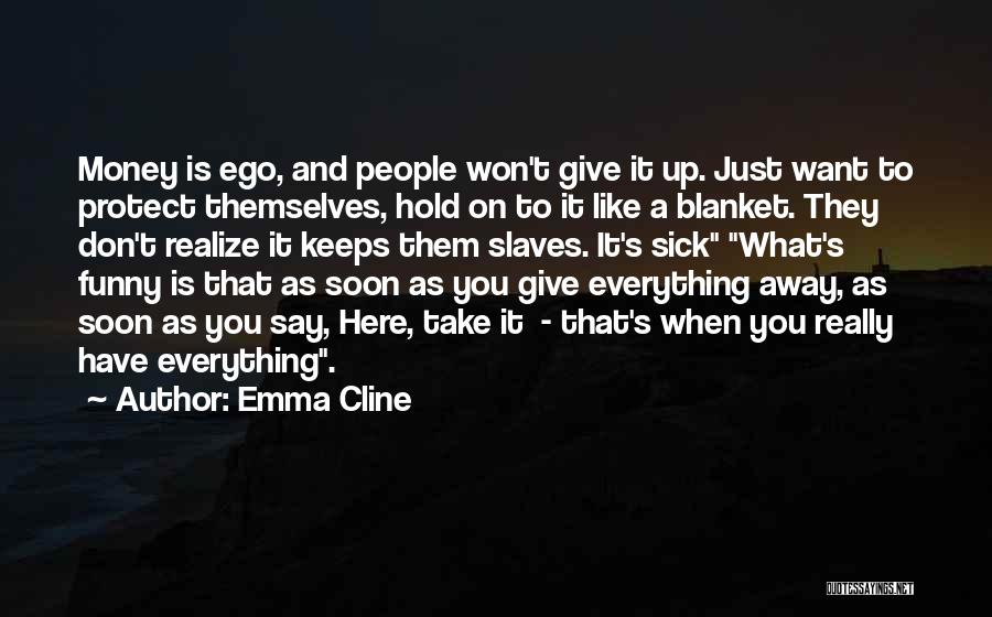Emma Cline Quotes 491780