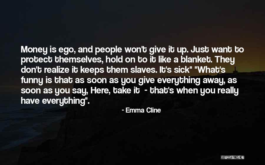 Emma Cline Quotes 491780