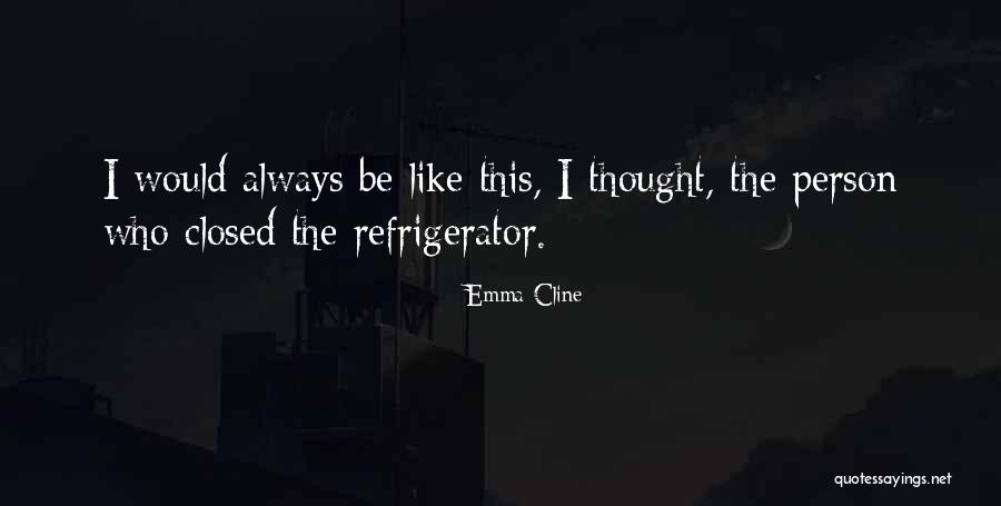 Emma Cline Quotes 932460