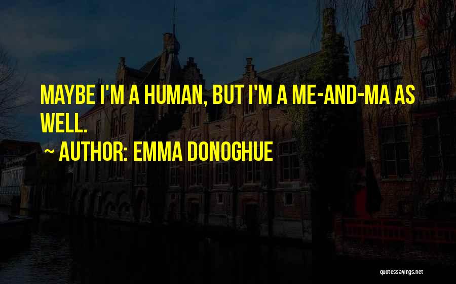 Emma Donoghue Quotes 372596