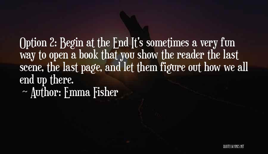 Emma Fisher Quotes 1807616