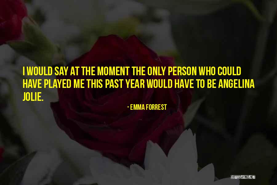 Emma Forrest Quotes 1354329