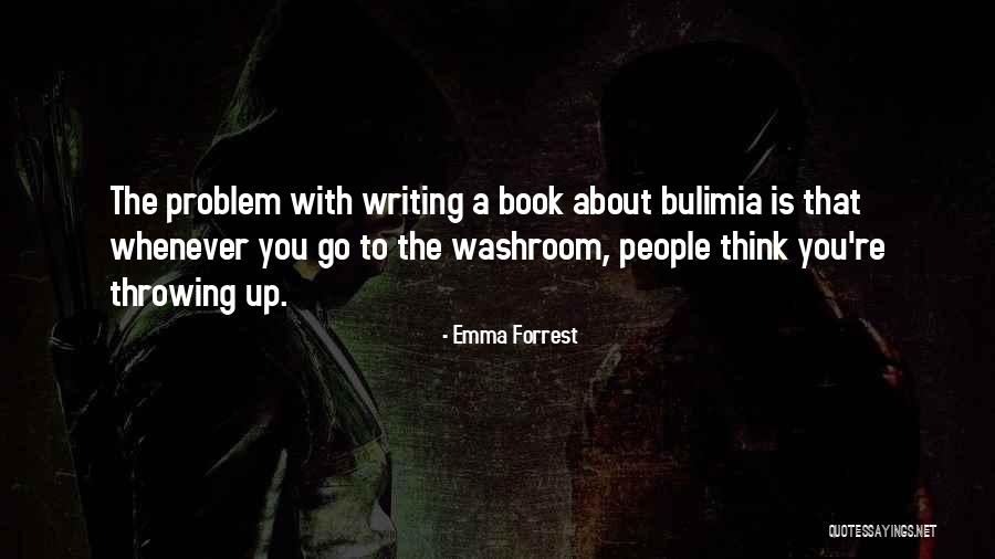 Emma Forrest Quotes 1553464 Emma Forrest Quotes 1553464