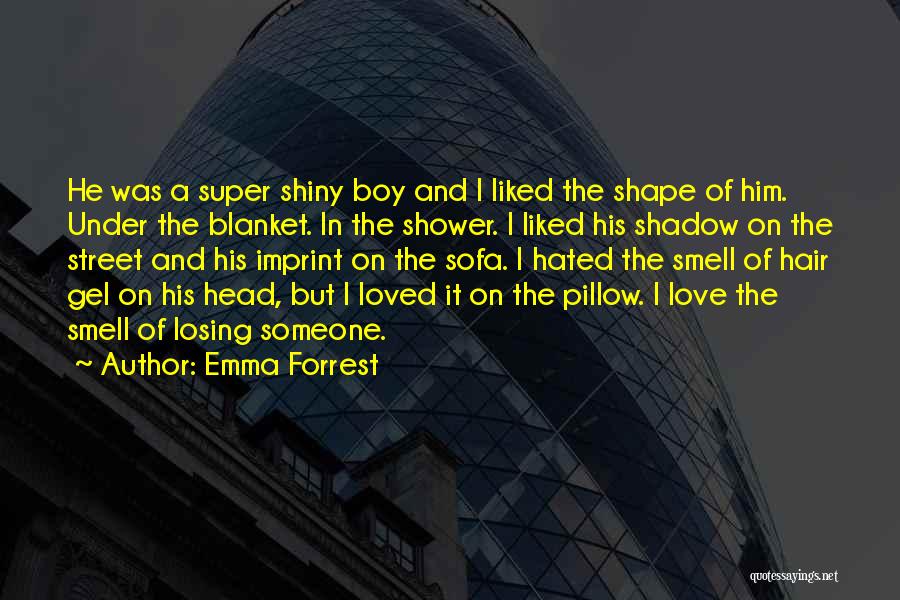 Emma Forrest Quotes 1915761