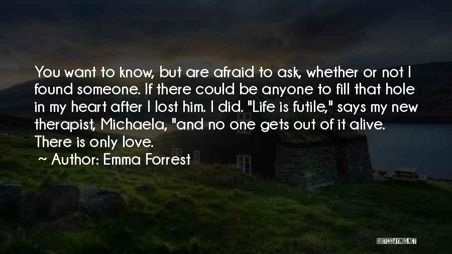 Emma Forrest Quotes 670060