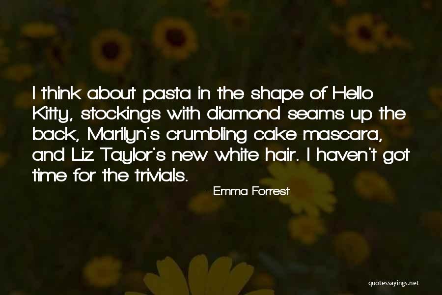 Emma Forrest Quotes 747752 Emma Forrest Quotes 747752
