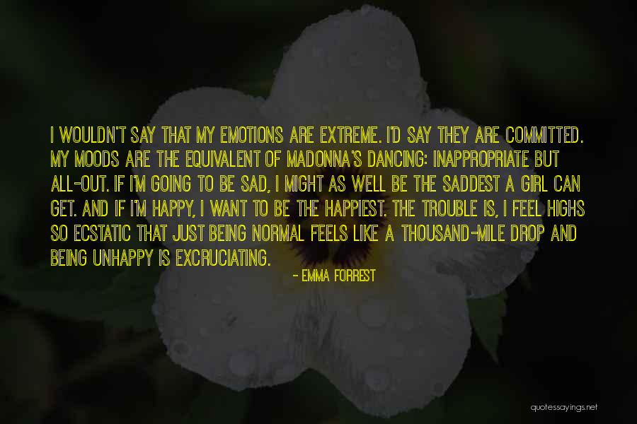 Emma Forrest Quotes 858823