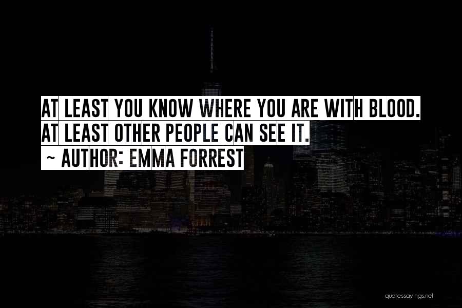 Emma Forrest Quotes 974464
