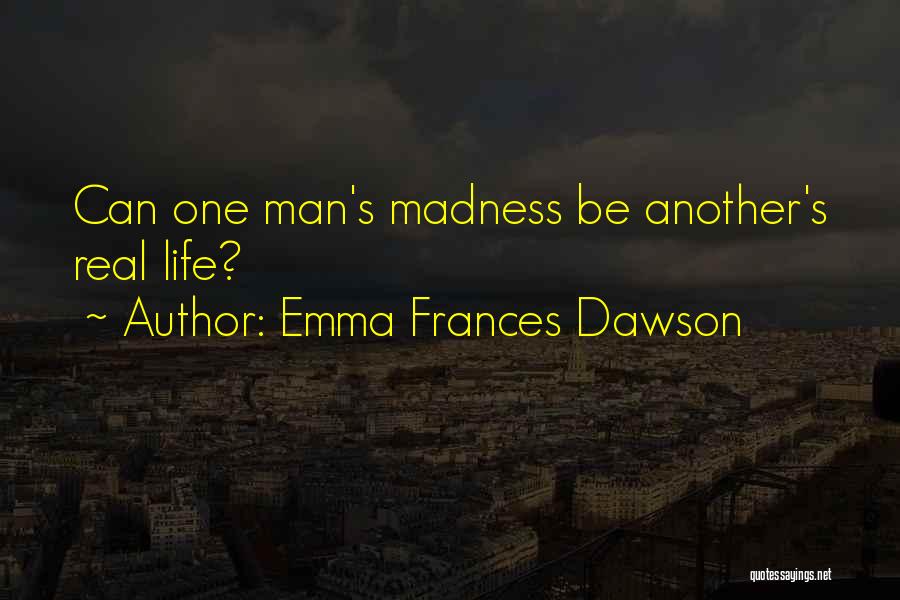 Emma Frances Dawson Quotes 650878