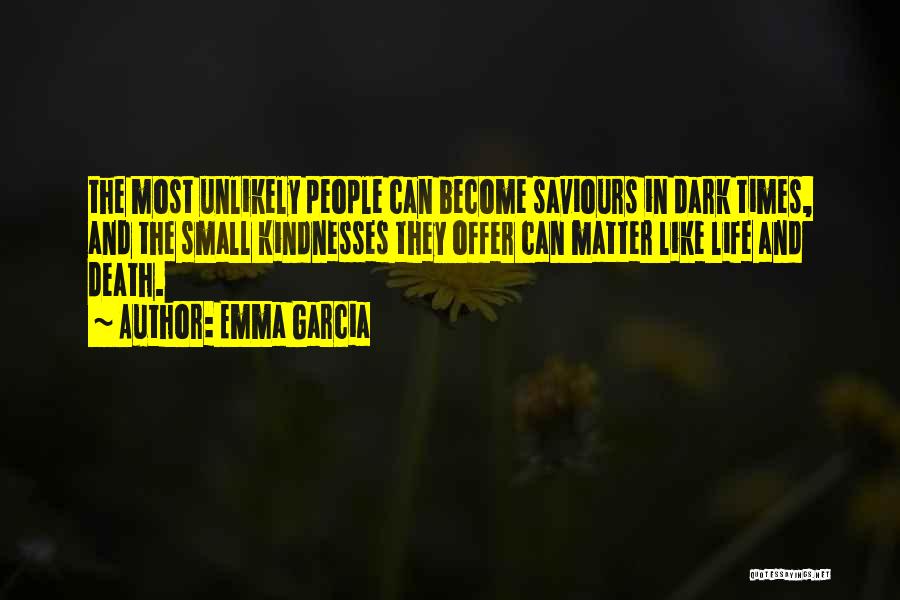 Emma Garcia Quotes 1251818