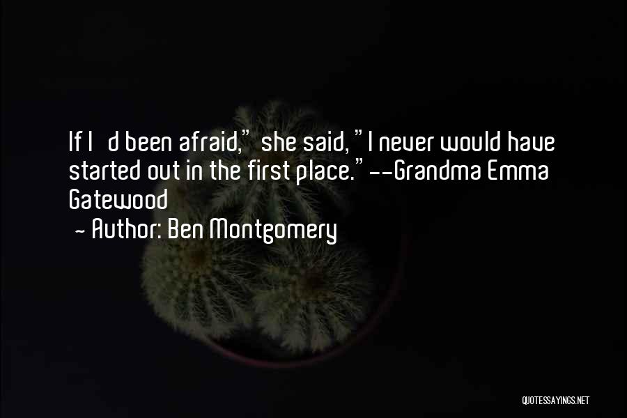 Emma Gatewood Quotes By Ben Montgomery