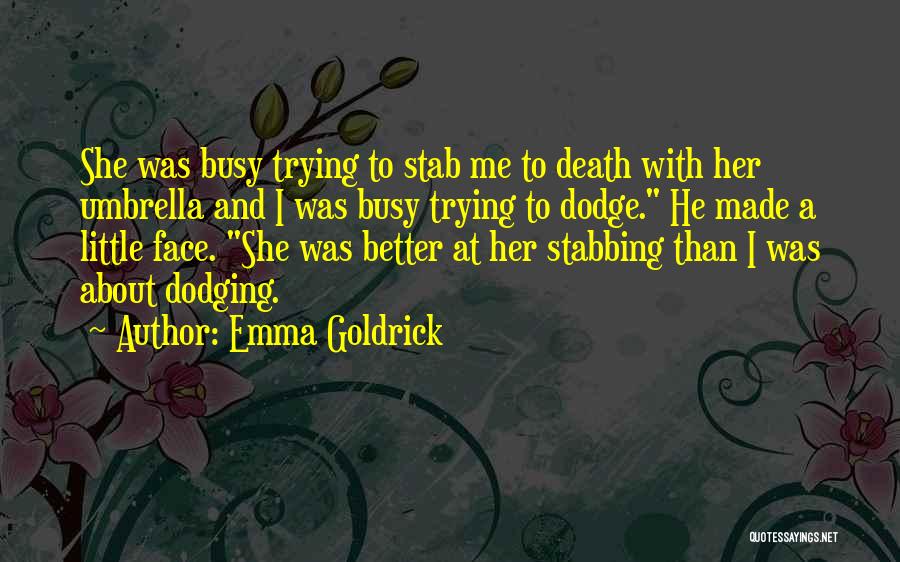 Emma Goldrick Quotes 180801