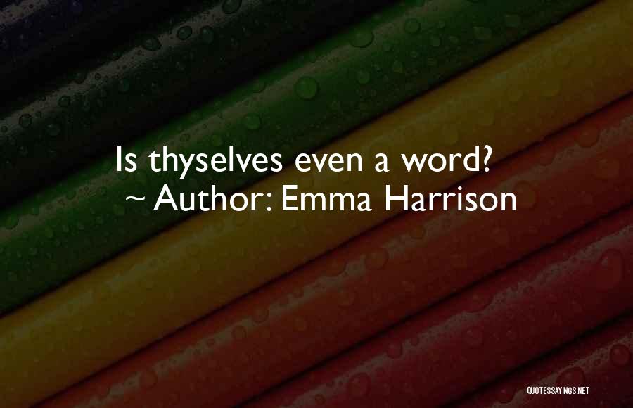 Emma Harrison Quotes 1926265