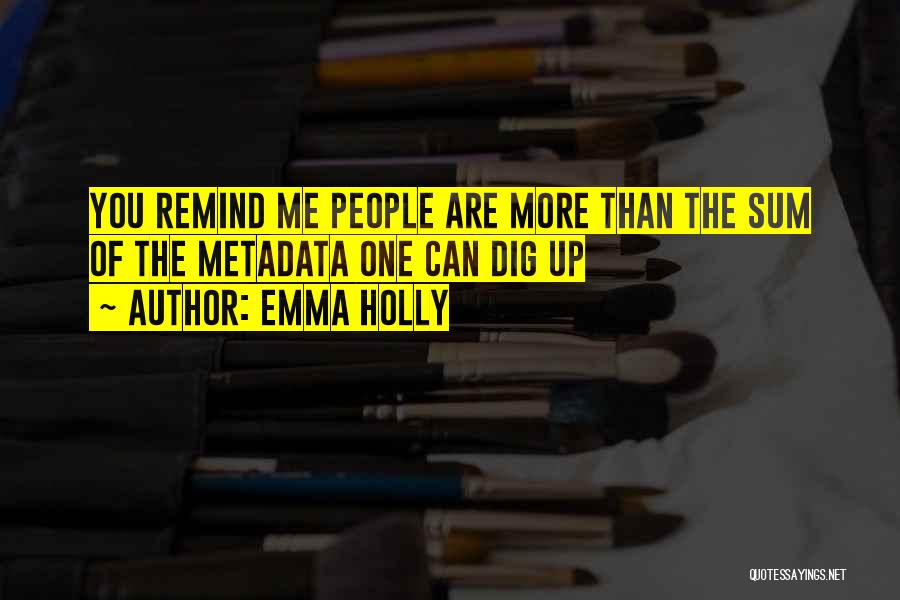 Emma Holly Quotes 1276528