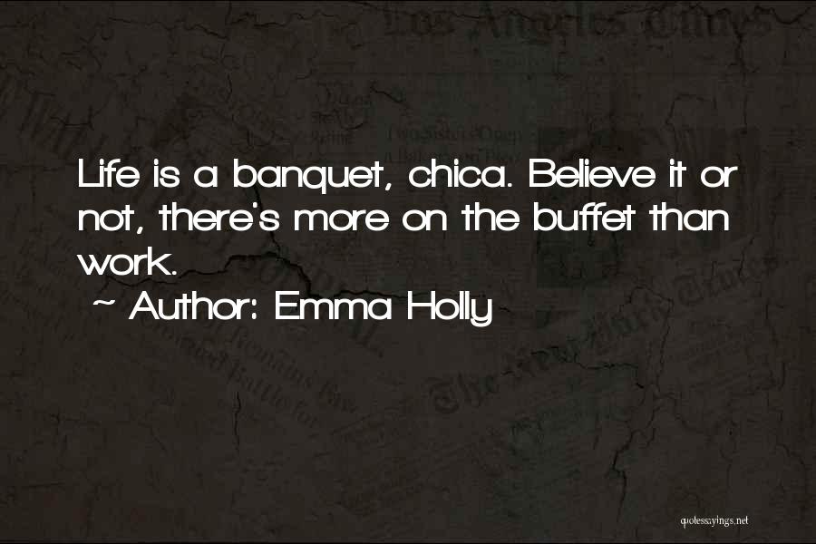 Emma Holly Quotes 925545