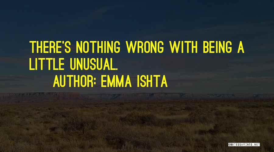 Emma Ishta Quotes 1497987