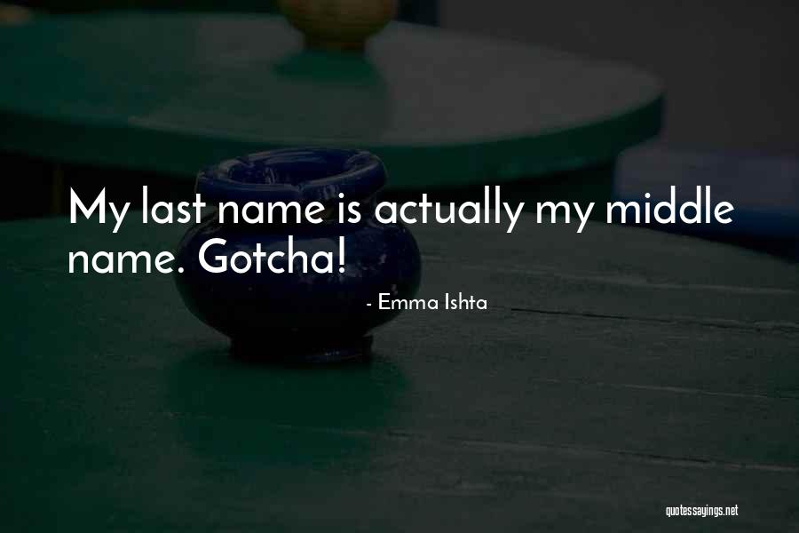 Emma Ishta Quotes 1504222 Emma Ishta Quotes 1504222