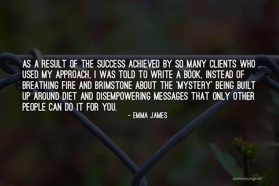 Emma James Quotes 911283